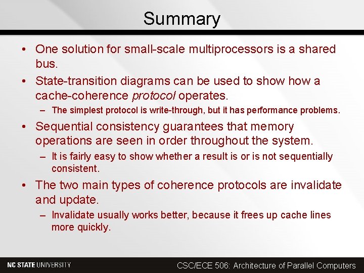 Summary • One solution for small-scale multiprocessors is a shared bus. • State-transition diagrams