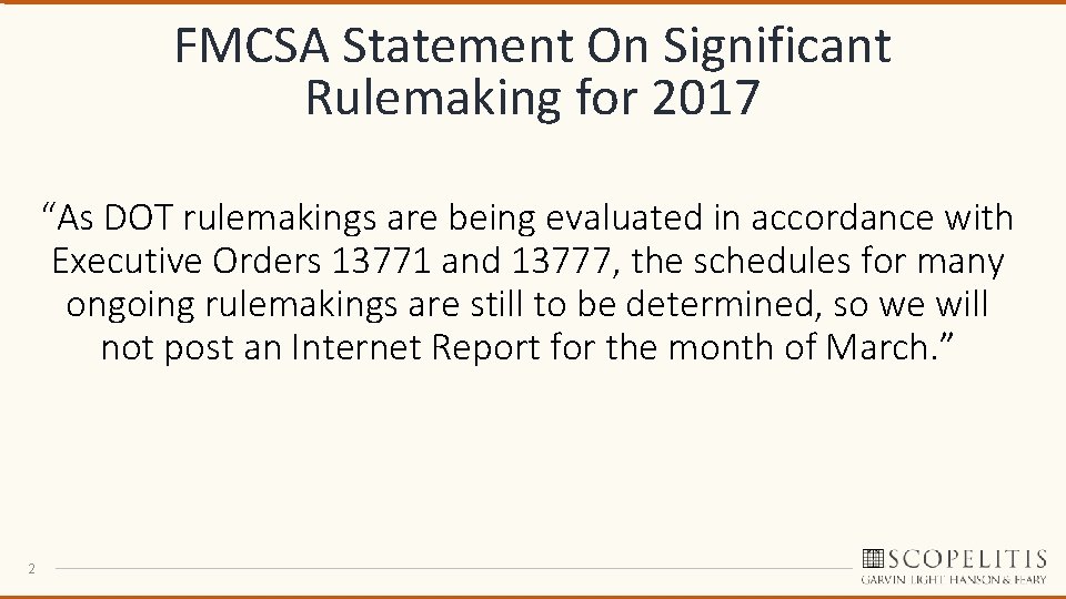 FMCSA Statement On Significant Rulemaking for 2017 “As DOT rulemakings are being evaluated in