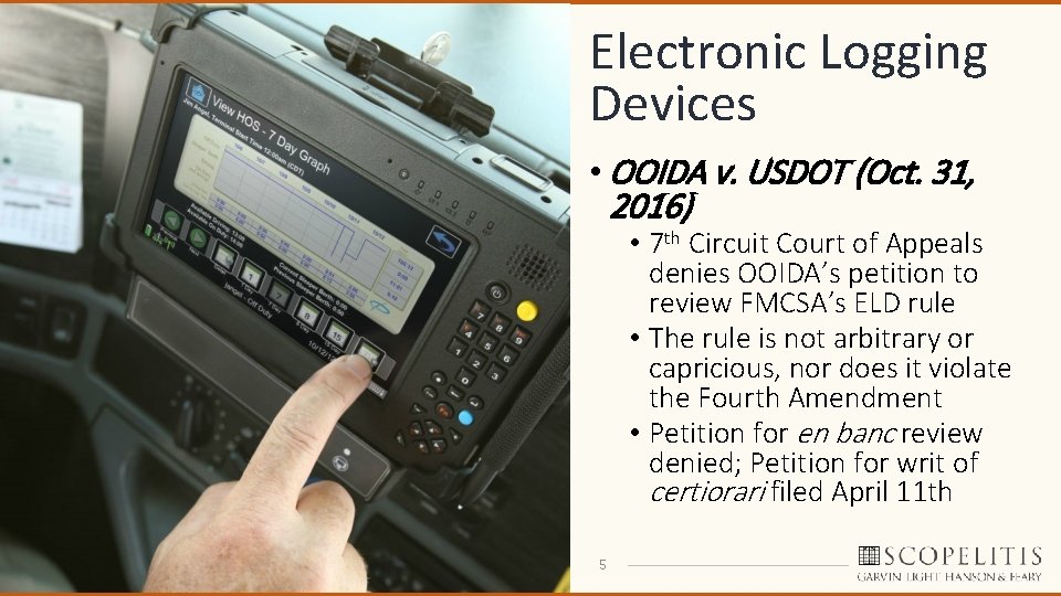 Electronic Logging Devices • OOIDA v. USDOT (Oct. 31, 2016) • 7 th Circuit