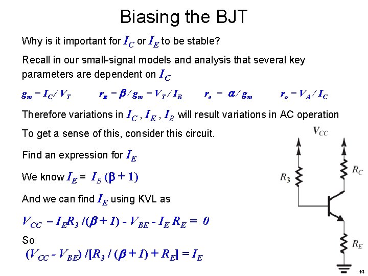 Biasing the BJT Why is it important for IC or IE to be stable?