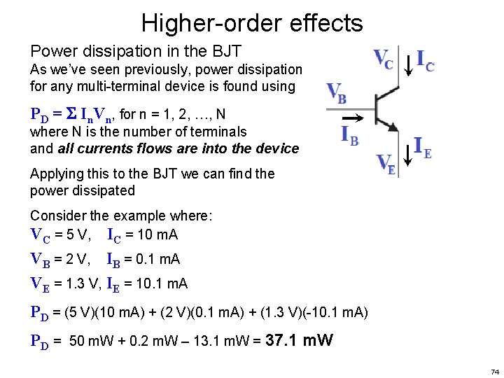 Higher-order effects Power dissipation in the BJT As we’ve seen previously, power dissipation for