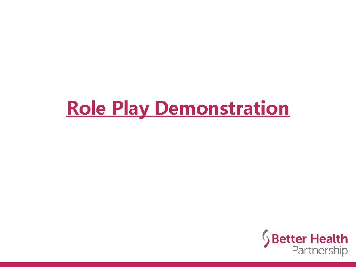 Role Play Demonstration 
