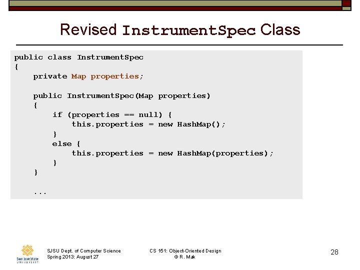 Revised Instrument. Spec Class public class Instrument. Spec { private Map properties; public Instrument.