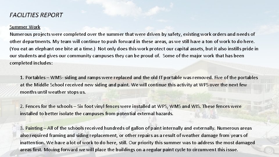 FACILITIES REPORT Summer Work Numerous projects were completed over the summer that were driven