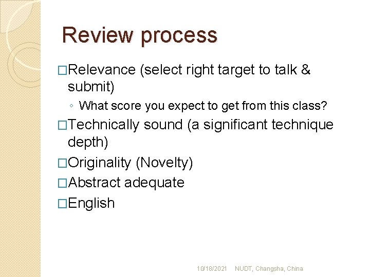 Review process �Relevance (select right target to talk & submit) ◦ What score you