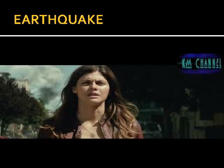 EARTHQUAKE 