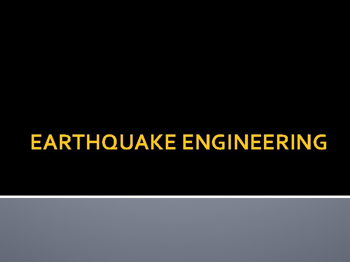 EARTHQUAKE ENGINEERING 