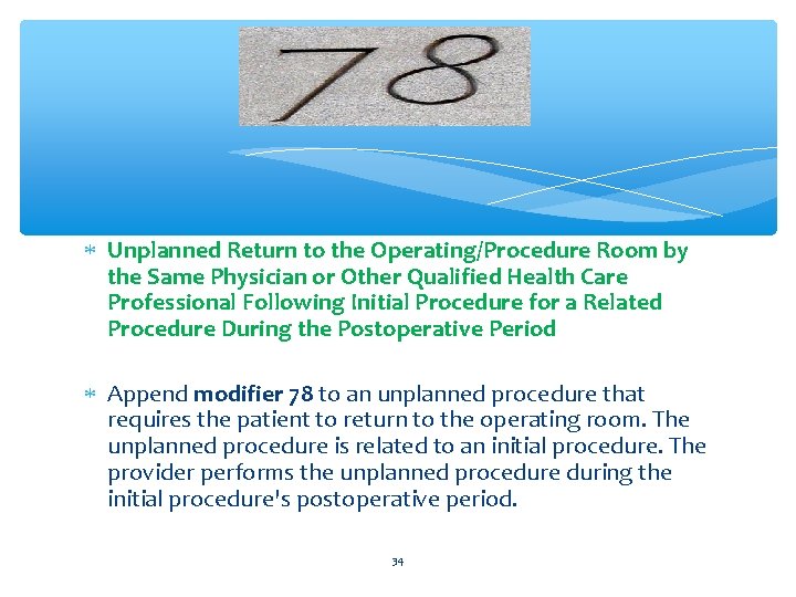  Unplanned Return to the Operating/Procedure Room by the Same Physician or Other Qualified