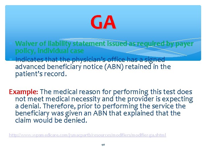 GA Waiver of liability statement issued as required by payer policy, individual case Indicates