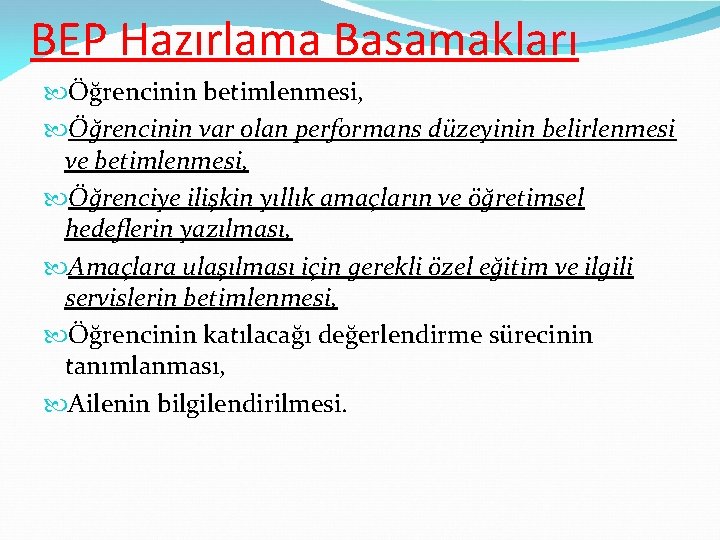 BEP Hazırlama Basamakları Öğrencinin betimlenmesi, Öğrencinin var olan performans düzeyinin belirlenmesi ve betimlenmesi, Öğrenciye