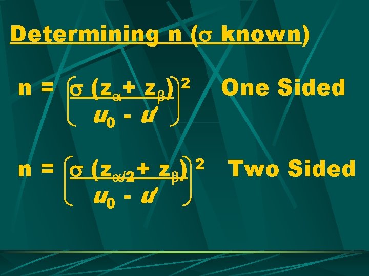 Determining n ( known) n = (z + z ) u 0 - u