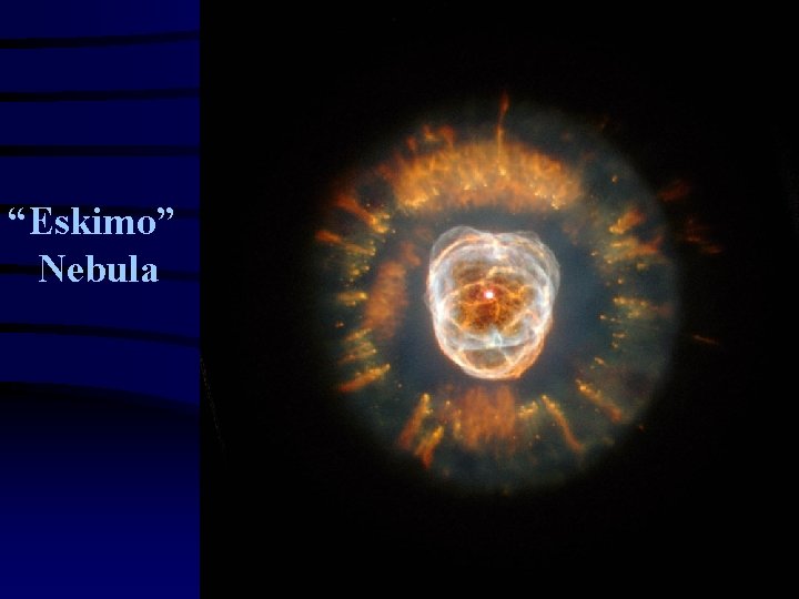 “Eskimo” Nebula 