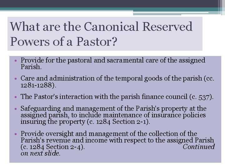 What are the Canonical Reserved Powers of a Pastor? • Provide for the pastoral