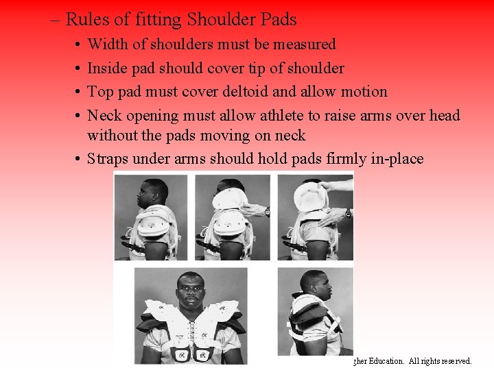 – Rules of fitting Shoulder Pads • • Width of shoulders must be measured