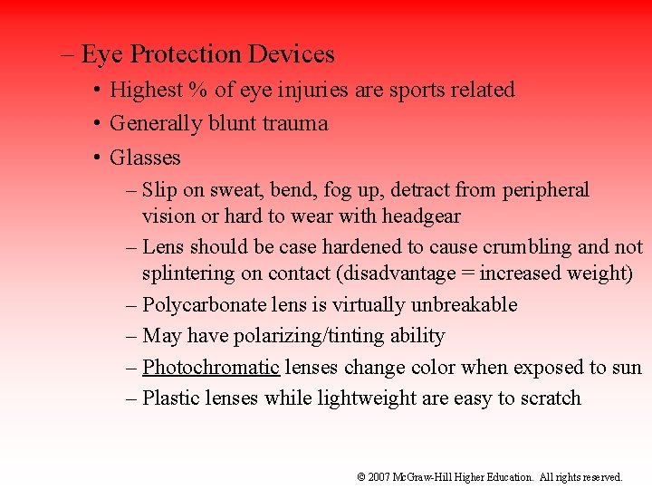 – Eye Protection Devices • Highest % of eye injuries are sports related •