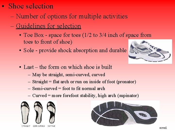  • Shoe selection – Number of options for multiple activities – Guidelines for