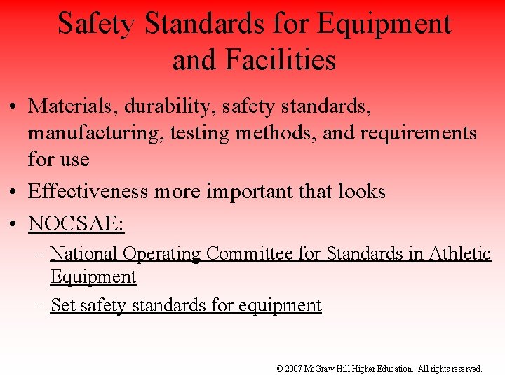 Safety Standards for Equipment and Facilities • Materials, durability, safety standards, manufacturing, testing methods,