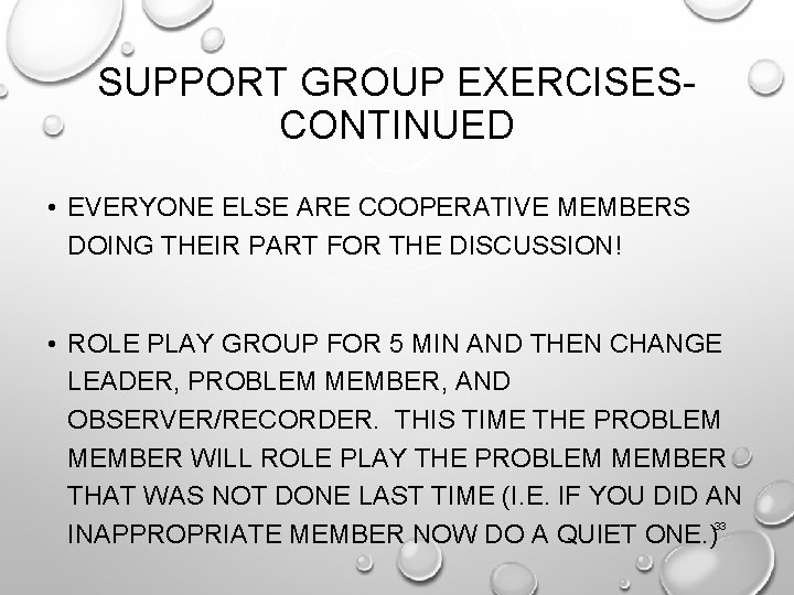 SUPPORT GROUP EXERCISESCONTINUED • EVERYONE ELSE ARE COOPERATIVE MEMBERS DOING THEIR PART FOR THE