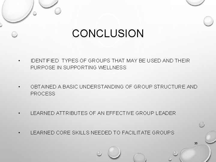 CONCLUSION • IDENTIFIED TYPES OF GROUPS THAT MAY BE USED AND THEIR PURPOSE IN