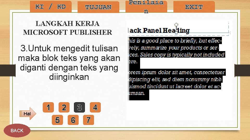 KI / KD TUJUAN LANGKAH KERJA MICROSOFT PUBLISHER 3. Untuk mengedit tulisan maka blok