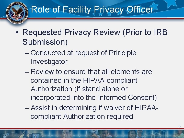 Role of Facility Privacy Officer • Requested Privacy Review (Prior to IRB Submission) –