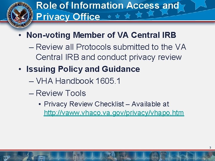 Role of Information Access and Privacy Office • Non-voting Member of VA Central IRB