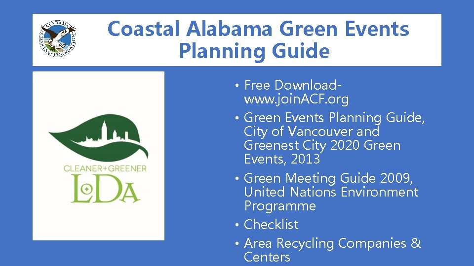 Coastal Alabama Green Events Planning Guide • Free Downloadwww. join. ACF. org • Green