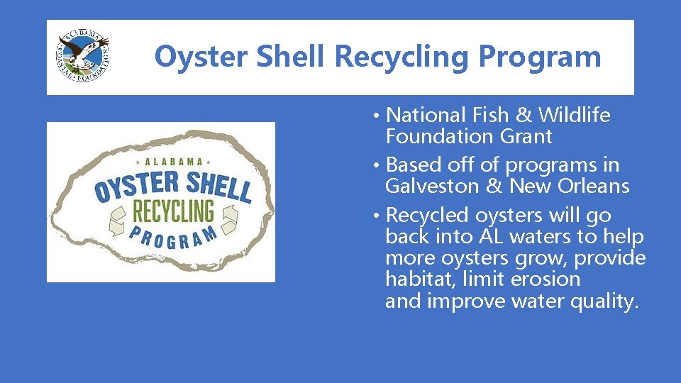 Oyster Shell Recycling Program • National Fish & Wildlife Foundation Grant • Based off