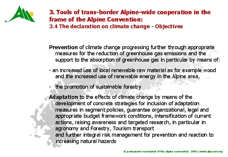 3. Tools of trans-border Alpine-wide cooperation in the frame of the Alpine Convention: 3.