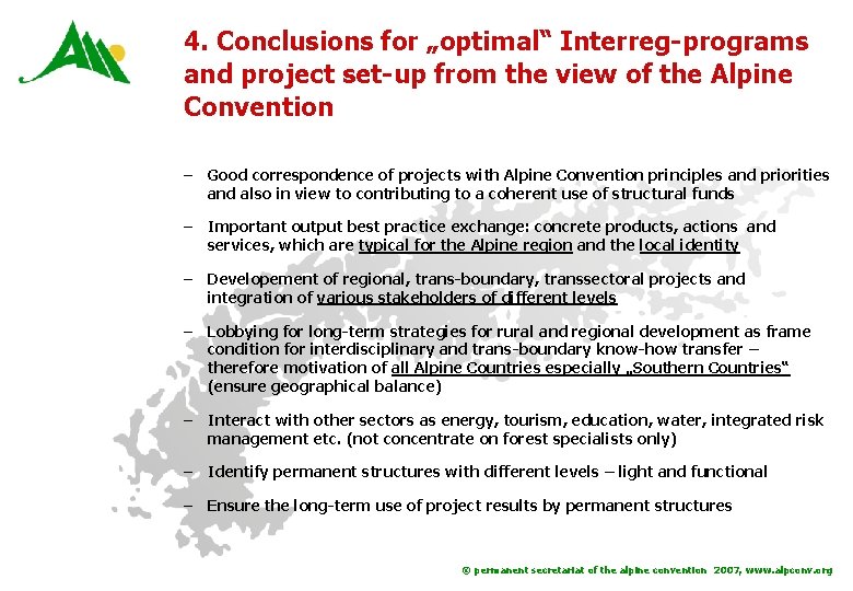 4. Conclusions for „optimal“ Interreg-programs and project set-up from the view of the Alpine