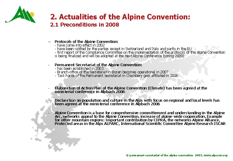 2. Actualities of the Alpine Convention: 2. 1 Preconditions in 2008 – Protocols of