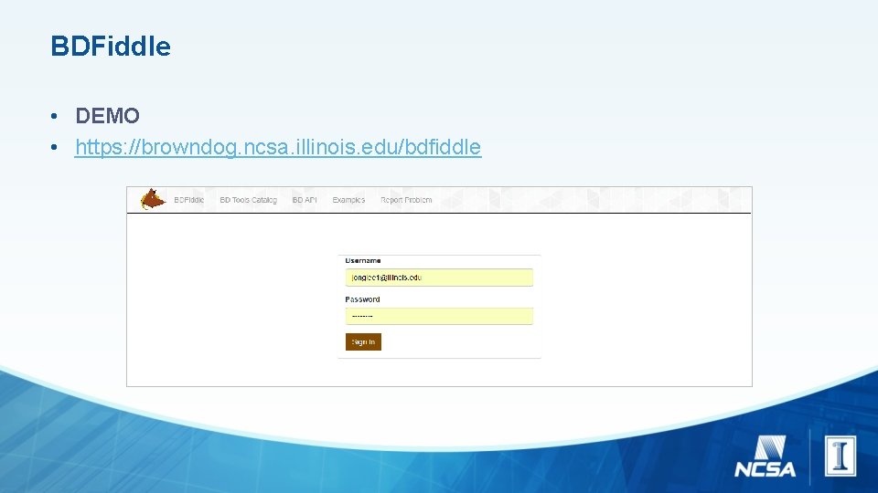 BDFiddle • DEMO • https: //browndog. ncsa. illinois. edu/bdfiddle 