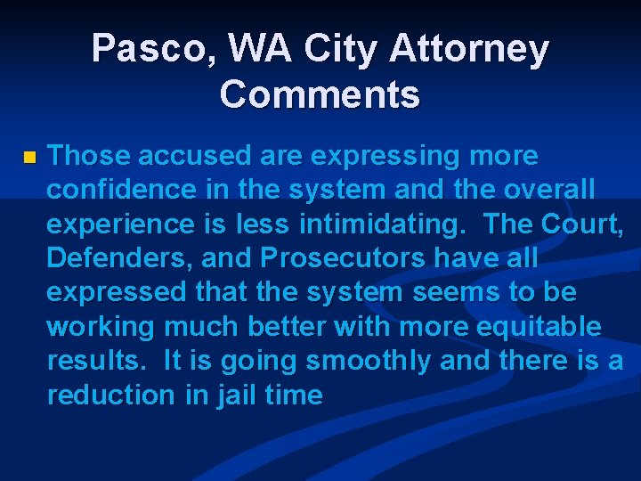 Pasco, WA City Attorney Comments n Those accused are expressing more confidence in the