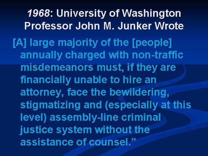 1968: University of Washington Professor John M. Junker Wrote [A] large majority of the