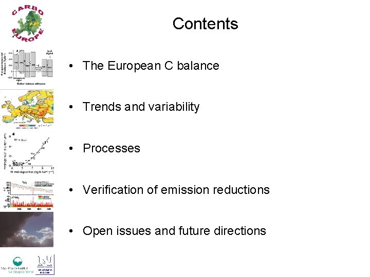 Contents • The European C balance • Trends and variability • Processes • Verification