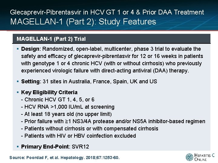 Glecaprevir-Pibrentasvir in HCV GT 1 or 4 & Prior DAA Treatment MAGELLAN-1 (Part 2):