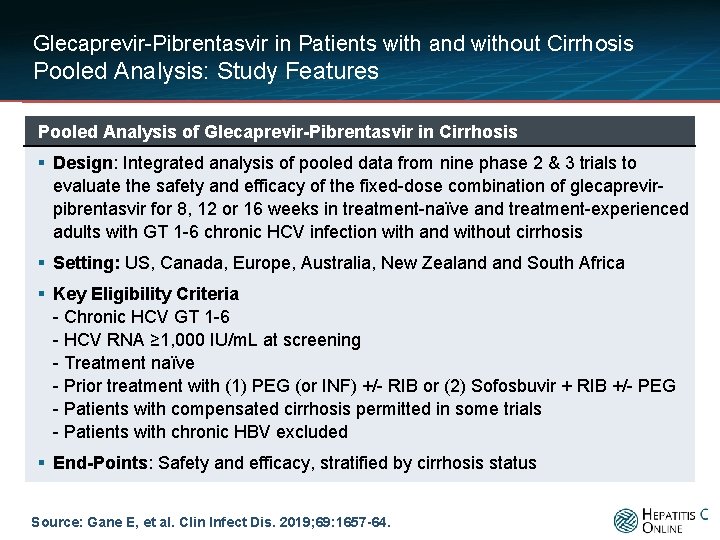Glecaprevir-Pibrentasvir in Patients with and without Cirrhosis Pooled Analysis: Study Features Pooled Analysis of