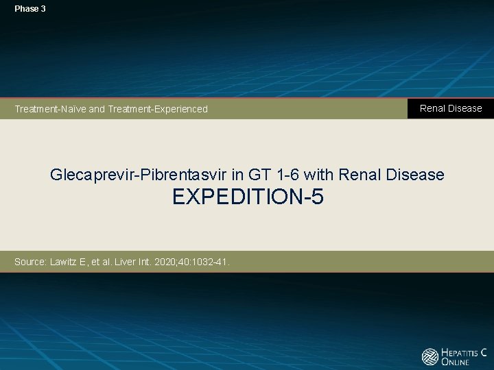 Phase 3 Treatment-Naïve and Treatment-Experienced Renal Disease Glecaprevir-Pibrentasvir in GT 1 -6 with Renal