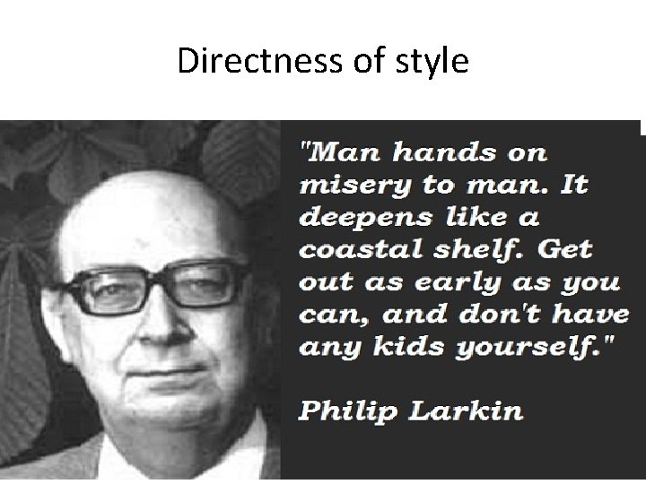 Directness of style • . 