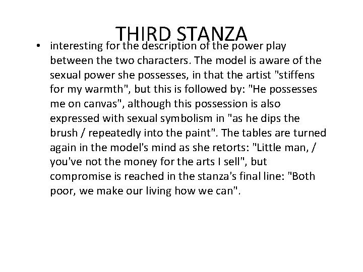  • THIRD STANZA interesting for the description of the power play between the