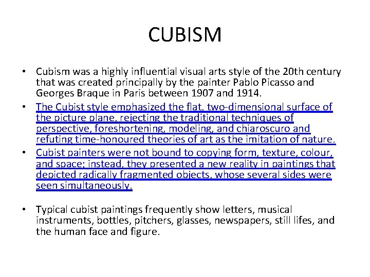 CUBISM • Cubism was a highly influential visual arts style of the 20 th