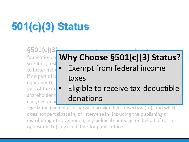 501(c)(3) Status § 501(c)(3) Corporations, and any community chest, fund, or Why Choose §