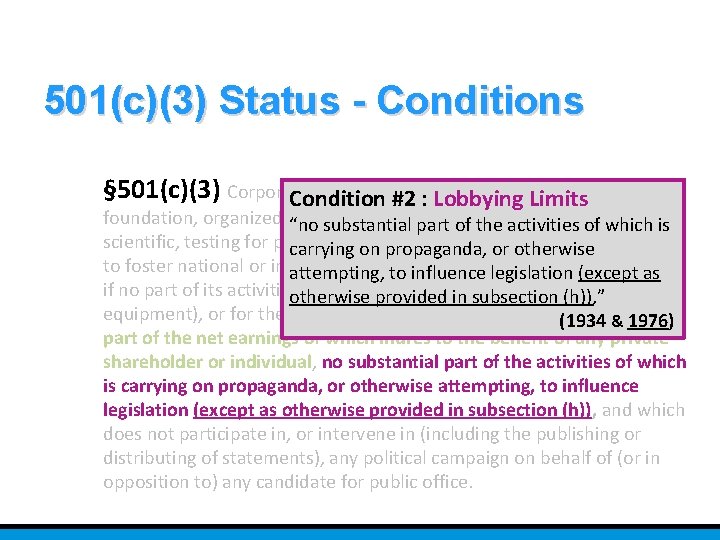 501(c)(3) Status - Conditions § 501(c)(3) Corporations, and any chest, fund, or Condition #2