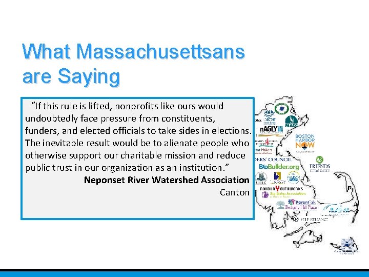 What Massachusettsans are Saying “If this rule is lifted, nonprofits like ours would undoubtedly
