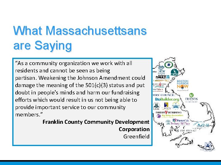 What Massachusettsans are Saying “As a community organization we work with all residents and