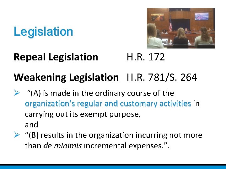 Legislation Repeal Legislation H. R. 172 Weakening Legislation H. R. 781/S. 264 Ø “(A)