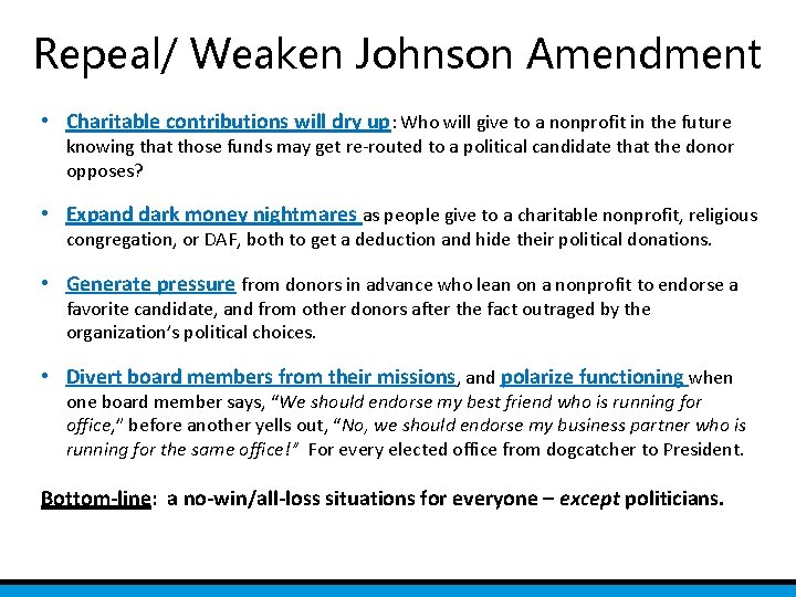 Repeal/ Weaken Johnson Amendment • Charitable contributions will dry up: Who will give to