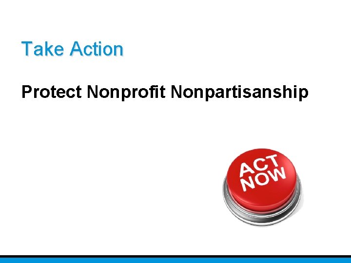 Take Action Protect Nonprofit Nonpartisanship 