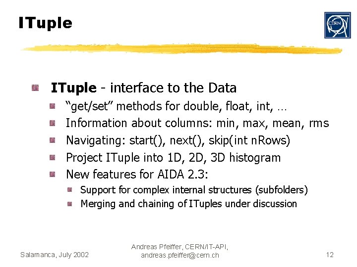 ITuple - interface to the Data “get/set” methods for double, float, int, … Information