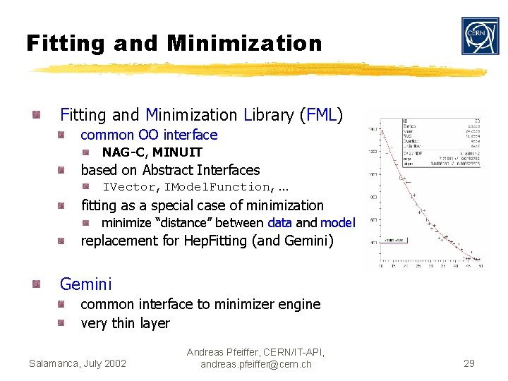 Fitting and Minimization Library (FML) common OO interface NAG-C, MINUIT based on Abstract Interfaces